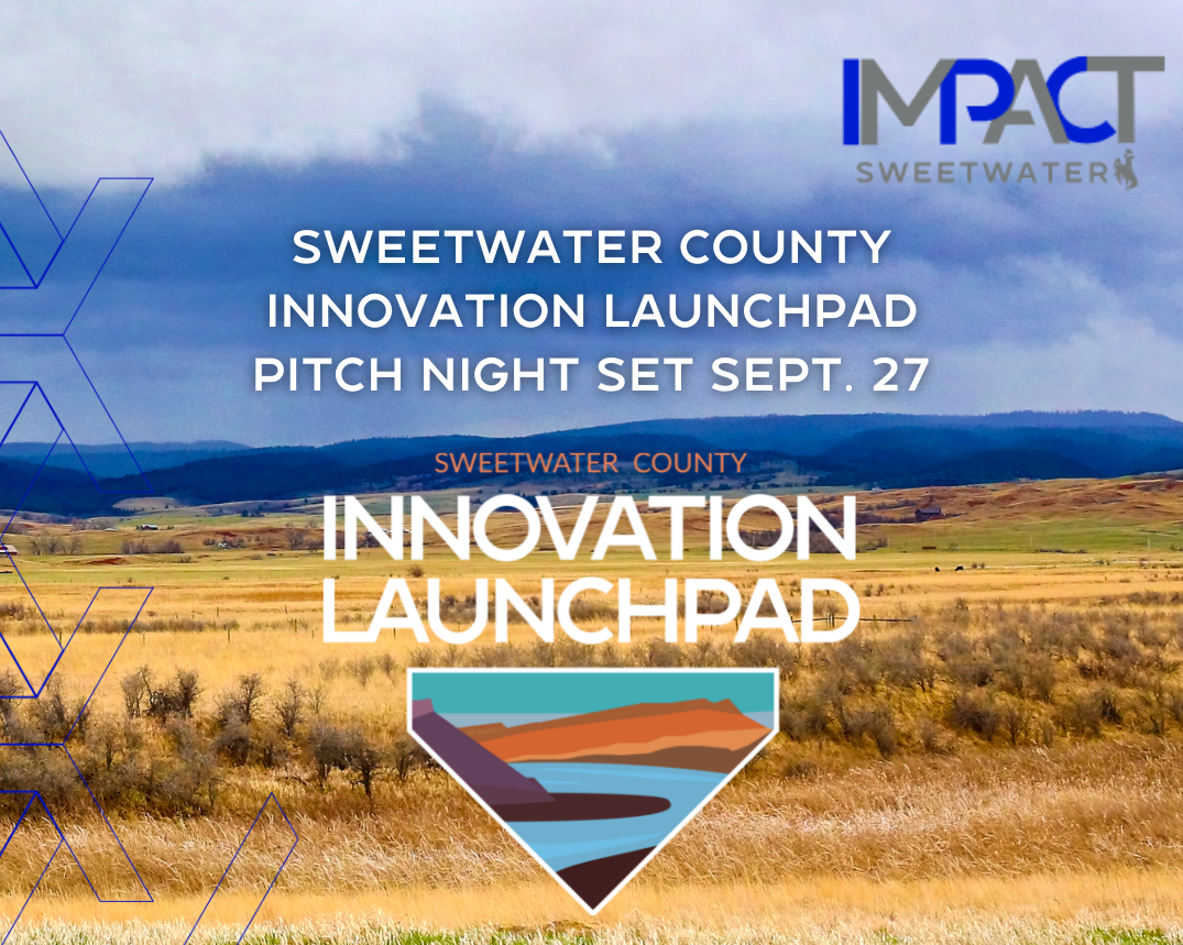 Sweetwater County Innovation Launchpad Pitch Night Set Sept. 27 – IMPACT 307